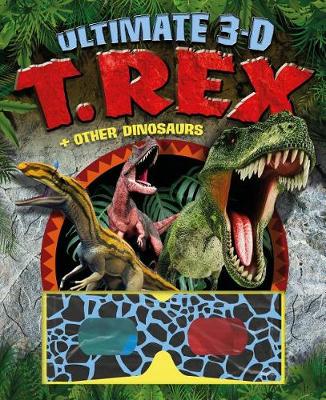 Book cover for Ultimate 3-D: T. Rex and Other Dinosaurs