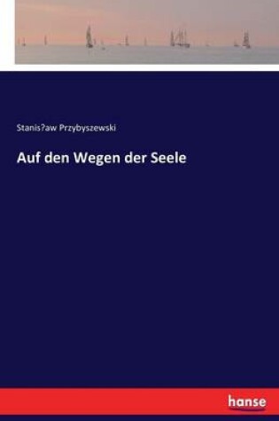 Cover of Auf den Wegen der Seele