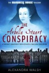 Book cover for The Arbella Stuart Conspiracy
