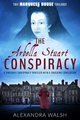 Cover of The Arbella Stuart Conspiracy