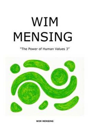 Cover of Wim Mensing the Power of Human Values 3