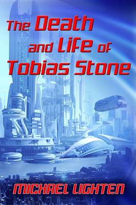 Book cover for The Death and Life of Tobias Stone