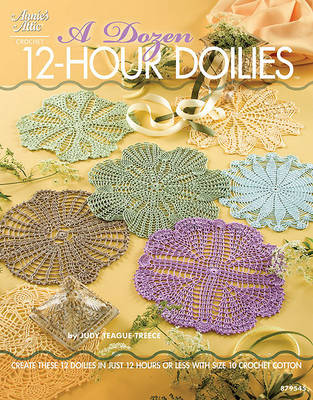 Cover of A Dozen 12-Hour Doilies