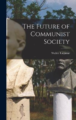Book cover for The Future of Communist Society