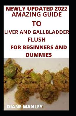 Book cover for Amazing Guide To Liver And Gallbladder Flush For Beginners And Dummies