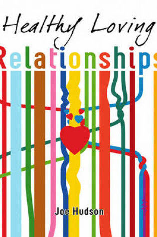 Cover of Healthy Loving Relationships