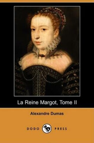 Cover of La Reine Margot, Tome II (Dodo Press)