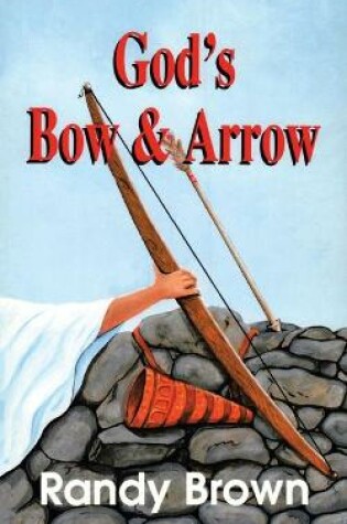 Cover of God's Bow and Arrow