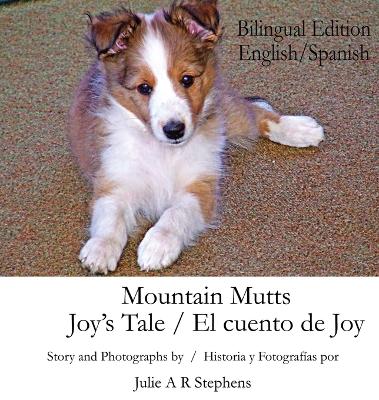 Book cover for Mountain Mutts - Joy's Tale, El cuento de Joy (Bilingual Edition - English, Spanish)