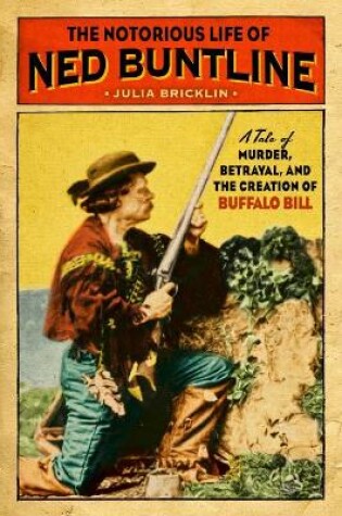 Cover of Notorious Life of Ned Buntline