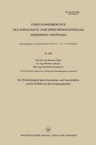 Cover of Die Werkstuckgute Beim Feindrehen Und Feinschleifen Und Ihr Einfluss Auf Die Fertigungskosten