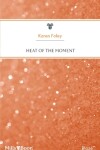 Book cover for Heat Of The Moment