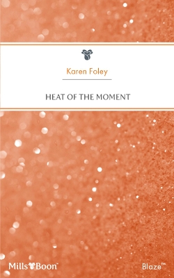 Book cover for Heat Of The Moment