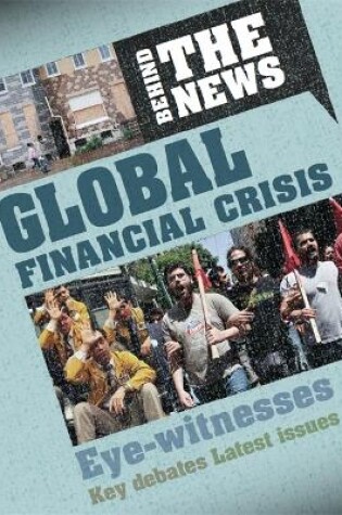 Cover of Behind the News: Global Financial Crisis