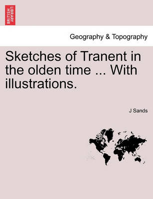 Book cover for Sketches of Tranent in the Olden Time ... with Illustrations.