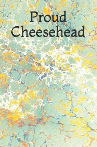 Cover of Proud Cheesehead