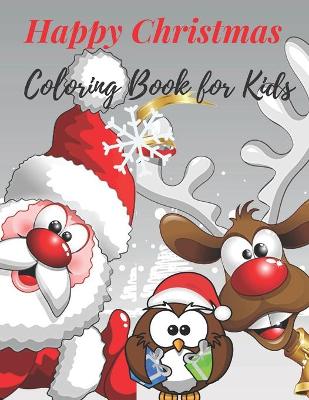 Book cover for Happy Christmas Coloring Book for Kids