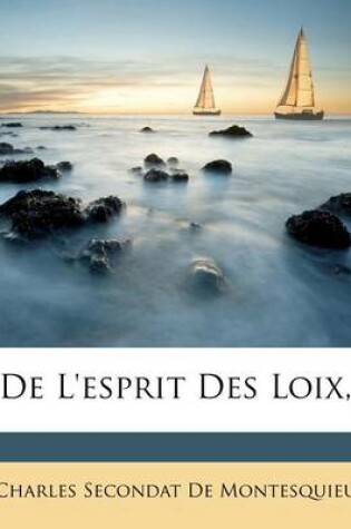 Cover of de L'Esprit Des Loix,
