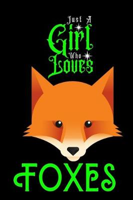 Book cover for Just A Girl Who Loves Foxes