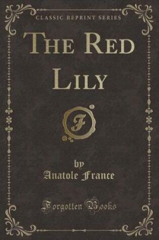 Cover of The Red Lily (Classic Reprint)