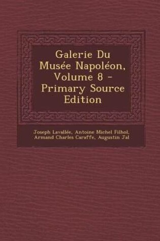 Cover of Galerie Du Musee Napoleon, Volume 8