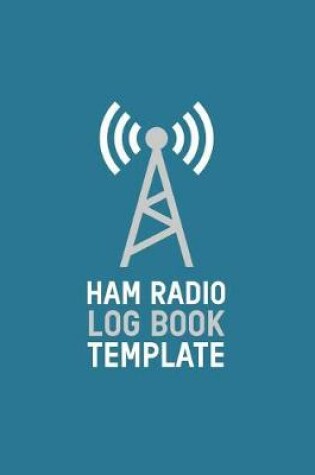 Cover of Ham Radio Log Book Template