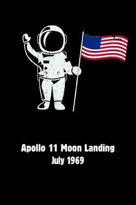 Book cover for Apollo 11 Moon Landing July 1969 Anniversary Gift Notebook