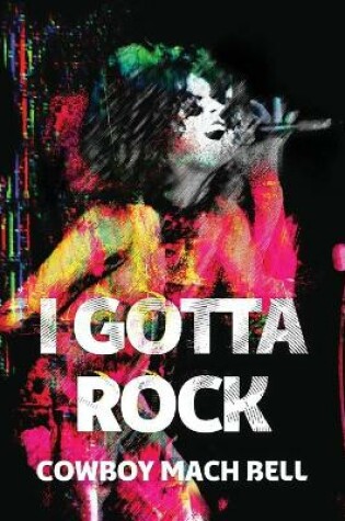 Cover of I Gotta Rock