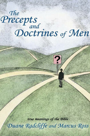 Cover of The Precepts and Doctrines of Men