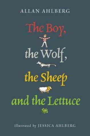 Cover of The Boy, the Wolf, the Sheep and the Lettuce