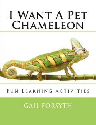 Book cover for I Want A Pet Chameleon