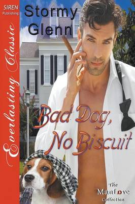 Book cover for Bad Dog, No Biscuit [Animal Magnetism 2] (Siren Publishing Everlasting Classic Manlove)