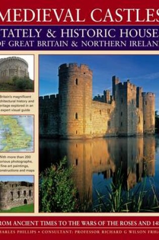 Cover of Medieval Castles, Stately and Historic Houses of Great Britain and Northern Ireland