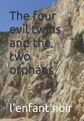 Cover of The four evil twins and the two orphans