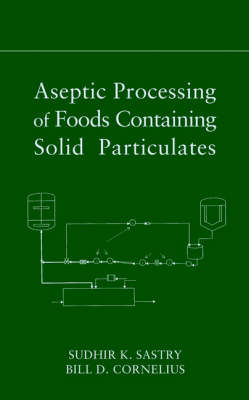 Book cover for Aseptic Processing of Foods Containing Solid Particulates