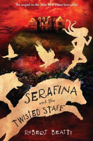 Cover of Serafina and the Twisted Staff