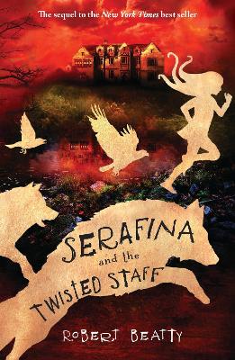 Cover of Serafina and the Twisted Staff