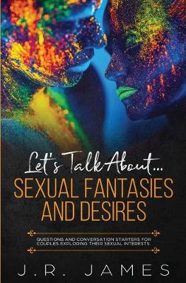 Cover of Let's Talk About... Sexual Fantasies and Desires