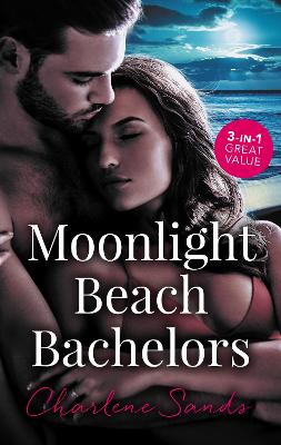 Cover of Moonlight Beach Bachelors/Her Forbidden Cowboy/The Billionaire's Daddy Test/One Secret Night, One Secret Baby