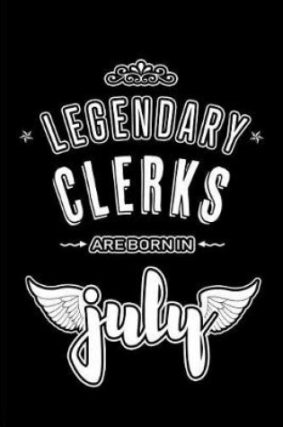 Cover of Legendary Clerks are born in July