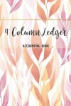Book cover for 4 Column Ledger Accounting Book