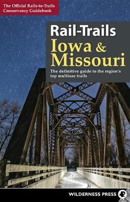 Cover of Rail-Trails Iowa & Missouri