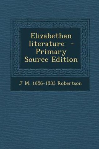 Cover of Elizabethan Literature - Primary Source Edition