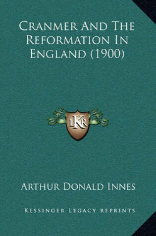 Cover of Cranmer and the Reformation in England (1900)