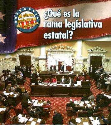 Cover of ¿qué Es La Rama Legislativa Estatal?