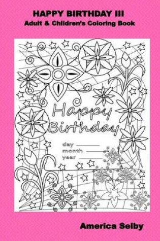 Cover of Happy Birthday III Adult & Children's Coloring Book