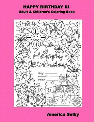 Book cover for Happy Birthday III Adult & Children's Coloring Book