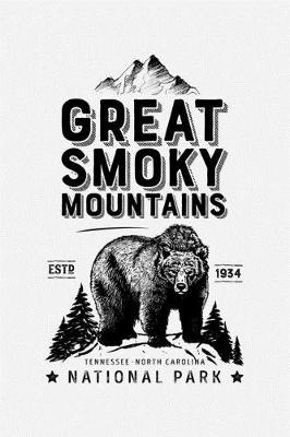 Book cover for Great Smoky Mountains National Park ESTD 1934 Tennessee North Carolina