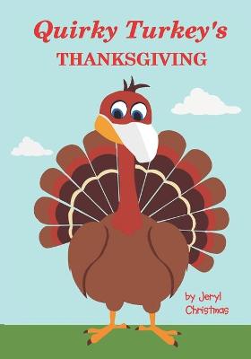 Book cover for Quirky Turkey's Thanksgiving