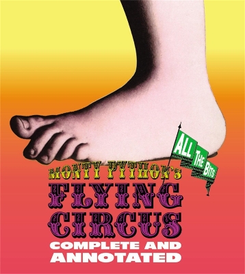 Book cover for Monty Python's Flying Circus: Complete And Annotated...All The Bits